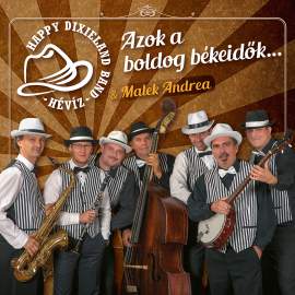 Happy Dixieland Band Hévíz & Malek Andrea - Azok a boldog békeidők...